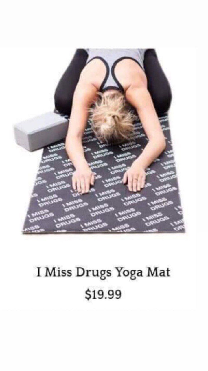 I Miss Drugs Yoga Mat $19.99