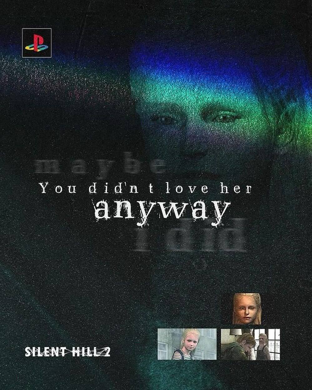 You didnt love her