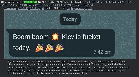 Anonymous 36 399367440 at Boom boom Kiev is иске today fatheris 23 years old. This is the sort of messages he sends me everyday. He doesnt talk about anything alse Нез uniranically one of the biggest 