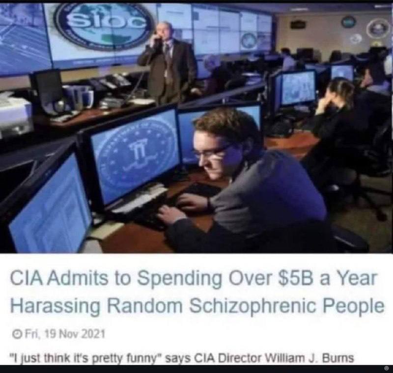 К. 14 a $5В a Yea in Harassing Random Schizophrenic People just think it's funny” CIA Director William Вут$