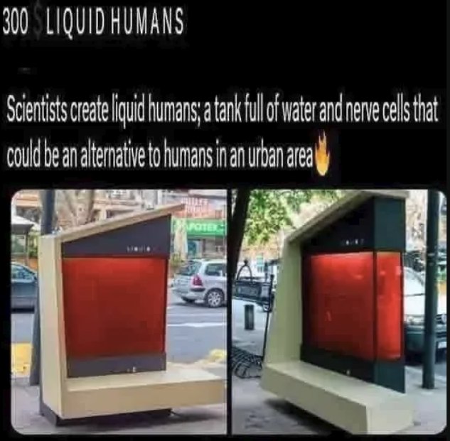 300 LIQUID HUMANS Scientist create iquid humans: atank of water cels that be an alternative to humans in an urban