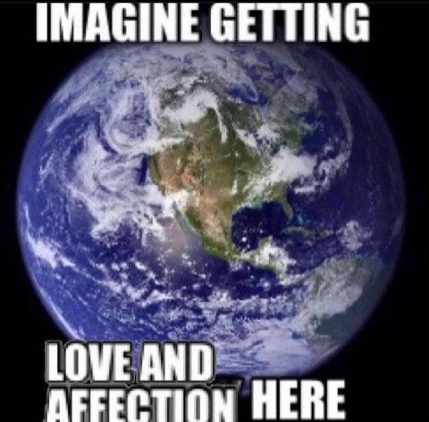 IMAGINE GETTING LOVE AND HERE