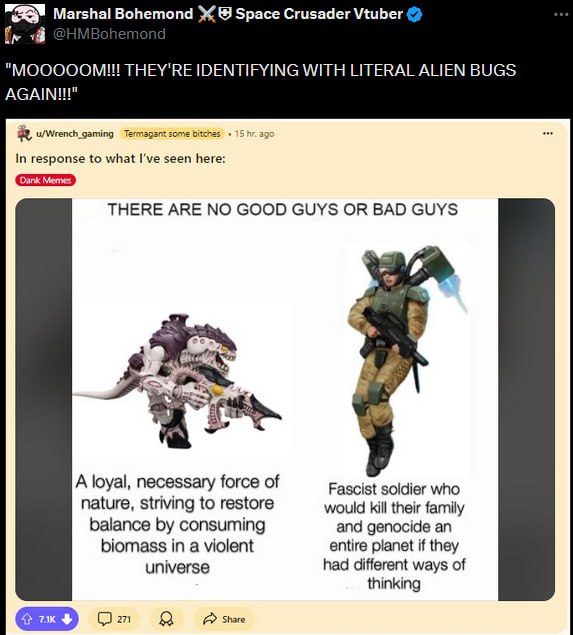 Marshal Bohemond Space Crusader Vtuber "МОООООМ!! THEY'RE IDENTIFYING WITH LITERAL ALIEN BUGS u/Wrench_gaming Termagant some bitches In response to what I've seen here: Dank Meme] THERE ARE NO GOOD GU