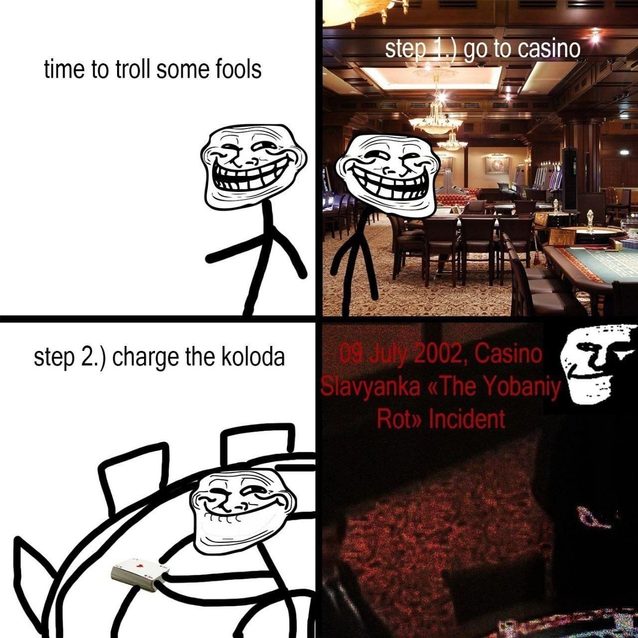 to troll fool 0 to casino ime to troll some fools step 2.) charge the koloda