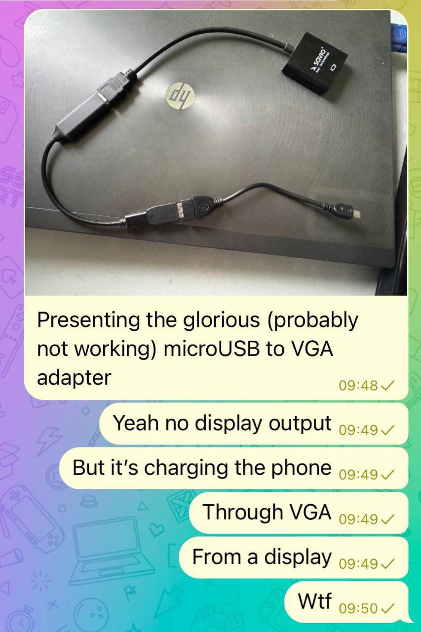 Presenting the glorious (probably not working) microUSB to VGA adapter Yeah no display output But it's charging the phone Through VGA From a display