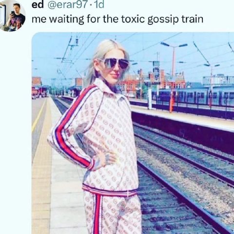 me waiting for the toxic gossip train