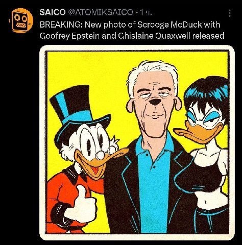 SAICO @ATOMIKSAICO 14. BREAKING: New photo of Scrooge McDuck with 9 Goofrey Epstein and Ghislaine Quaxwell released