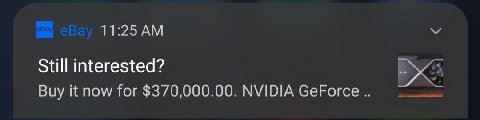 11:25 Still interested? Buy К now for $370,000.00. NVIDIA GeForce