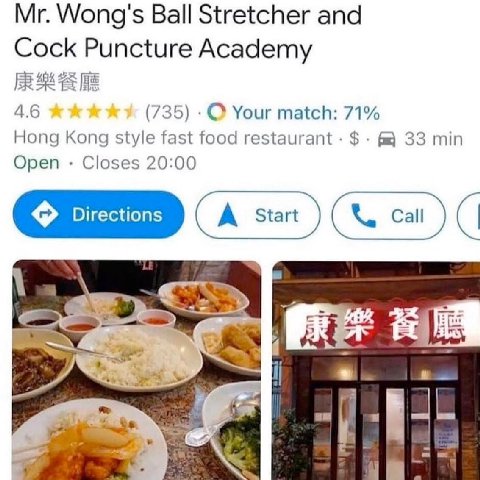 Wong's Ball Stretcher and Cock Puncture Academy 4.6 (735) Your match: 71% Hong Kong style fast food restaurant 33 min Open Closes 20:00