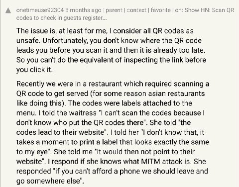 onetimeuse92304 8 months ago parent context favorite on: Show Scan codes to check in guests register... The issue is, at least for me, consider all codes as unsafe. Unfortunately, you don't know where