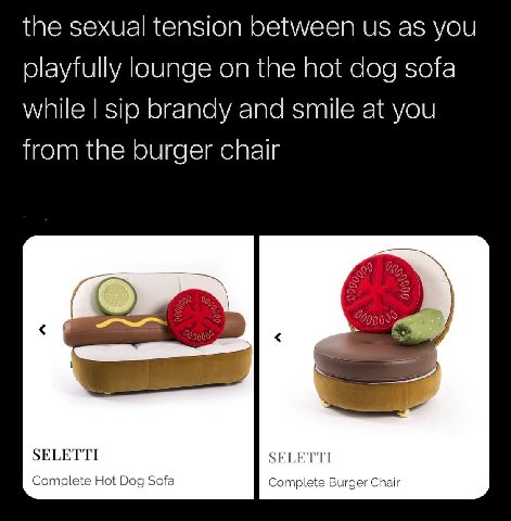 the sexual tension between as you playfully lounge on the hot dog sofa while sip brandy and smile at you from the burger chair SELETTI SELETTI Complete Hot Dog Sofa Complete Burger Chair