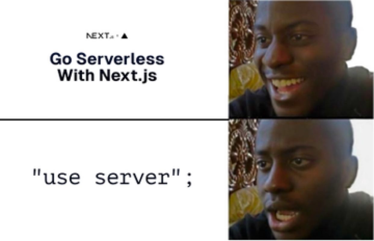 Serverless With Next.js "use server"