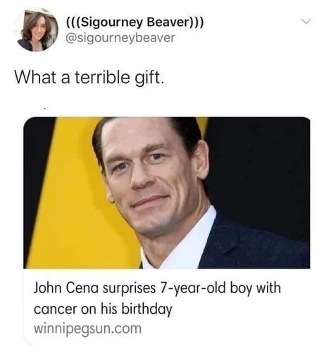 (((Sigourney Beaver))) What a terrible gift. John Cena surprises 7-year-old boy with cancer on his birthday winnipegsun.com