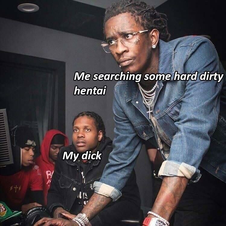 у Me searching some. hard dirty hentai У My dick a