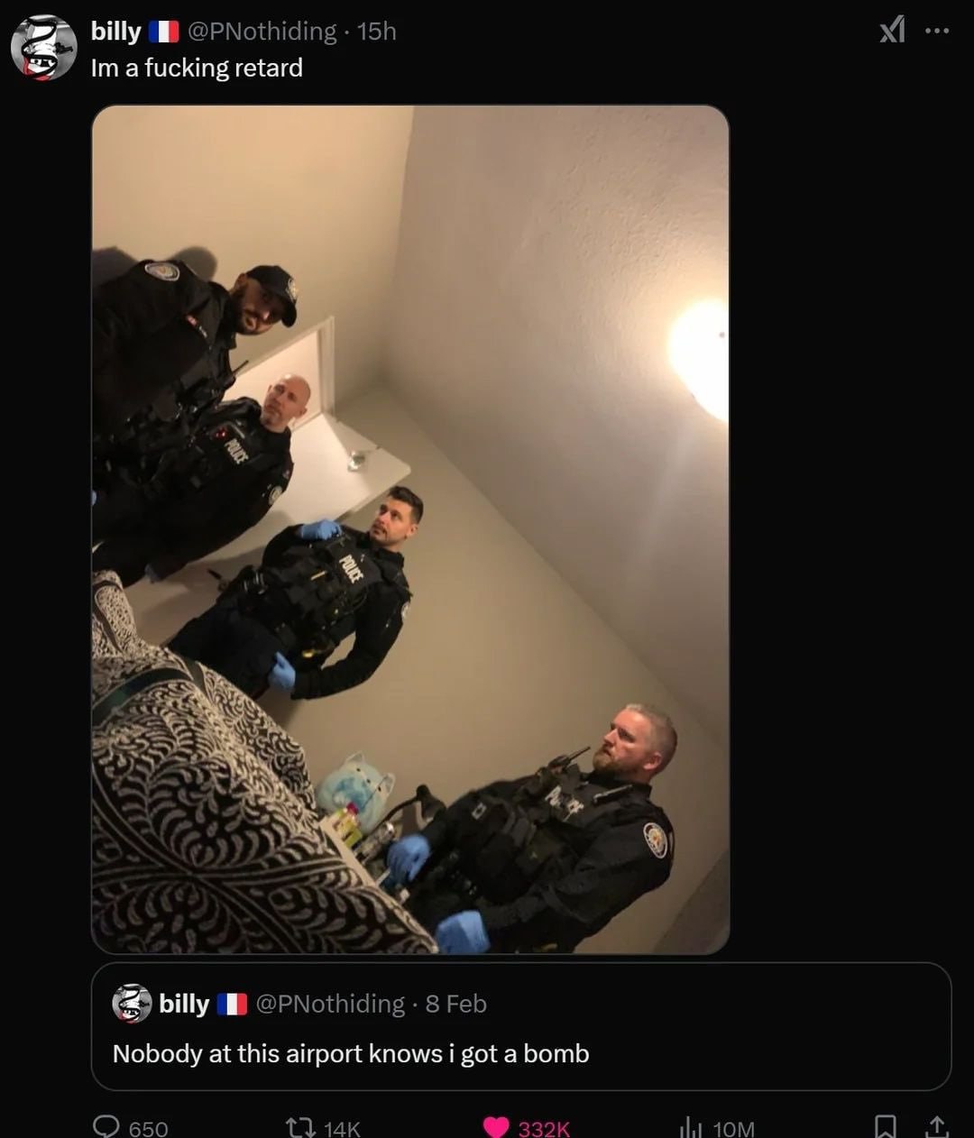 billy @PNothiding a fucking retard 4» billy @PNothiding 8 Feb Nobody at this airport knows i got a bomb О 650