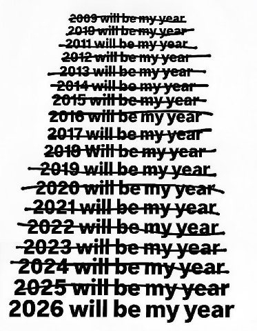 wiltbe my 2026 will be my year