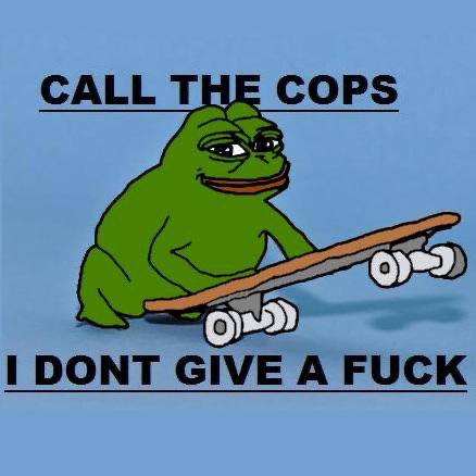 CALL THE COPS DONT GIVE А FUCK