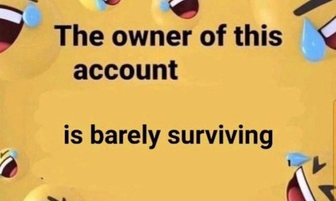 У The owner of this account is barely surviving