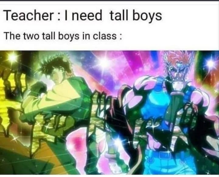 Teacher need tall boys The two tall boys in class в