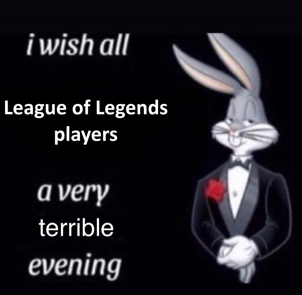 iwishall League of Legends players ауегу 7 terrible evening