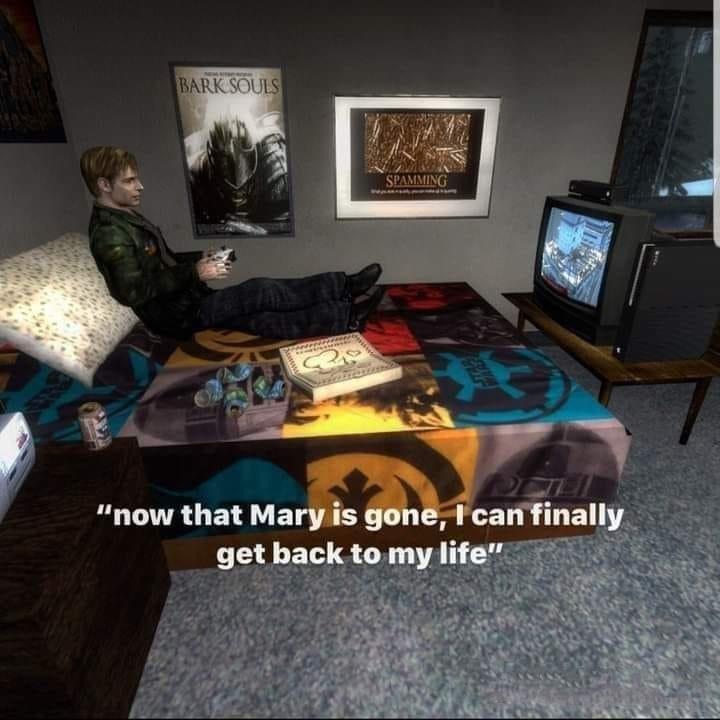 и a= “now that Магу is gone, can finally get back to my life”