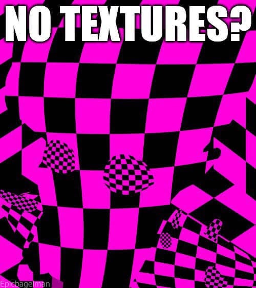NO TEXTURES?