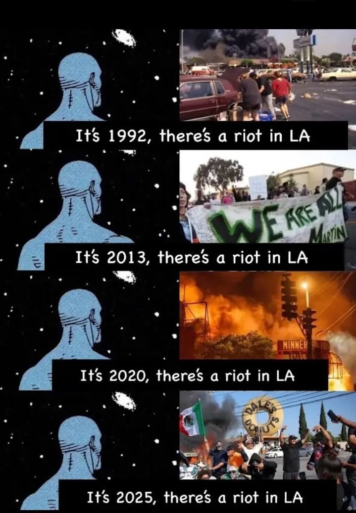 we Its 1992, theres а riot 4 \A Its 2013, theres a riot in Its 2020, theres а riot в It's 2025, theres а riot in