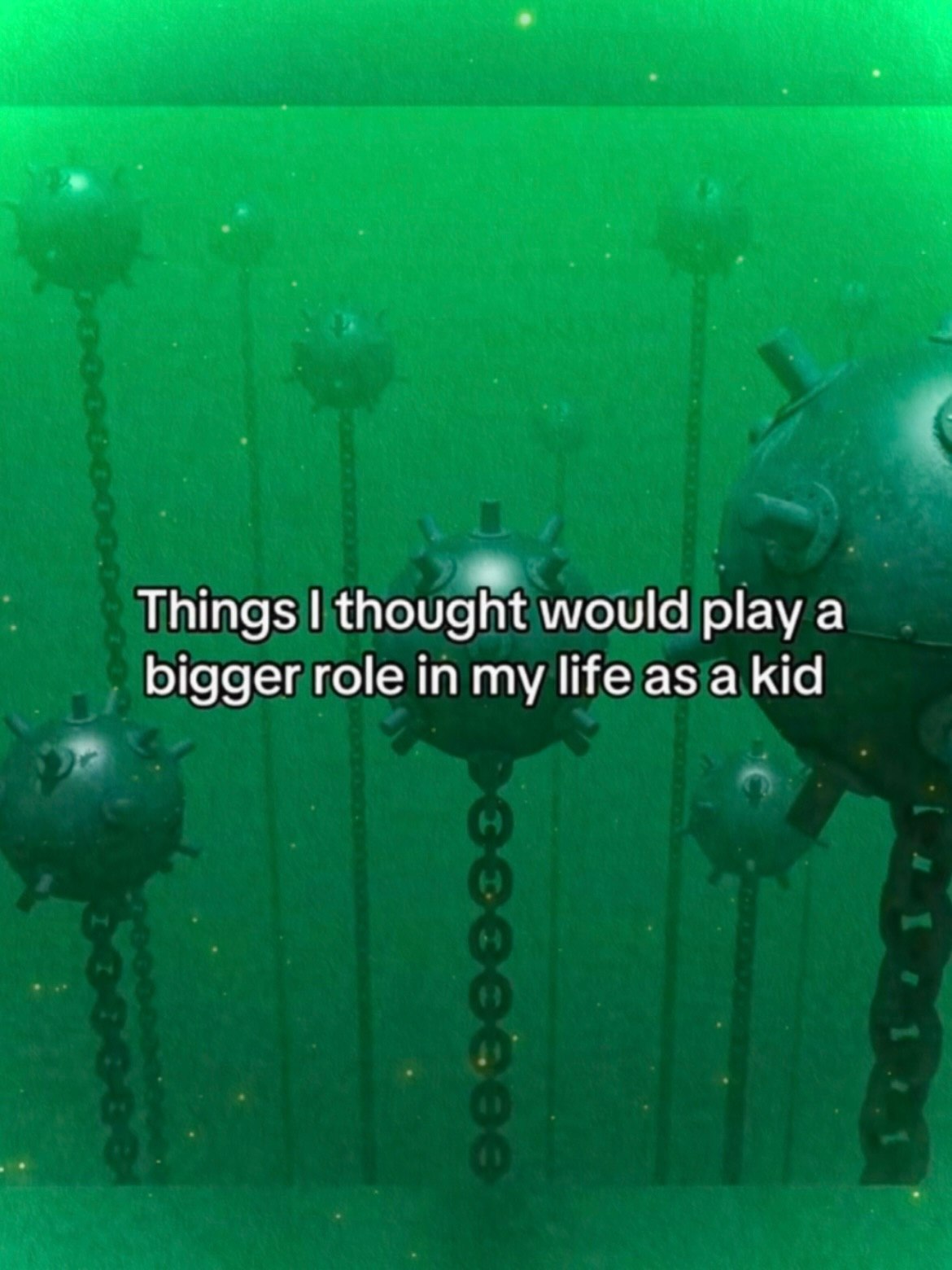 Things thought would play a bigger role in my life as a kid