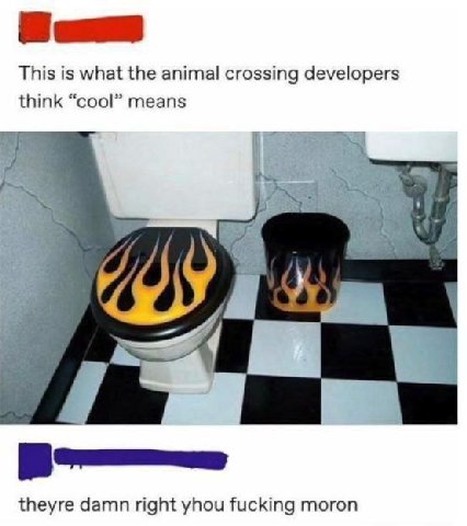 This is what the animal crossing developers think “coo means и theyre damn right yhou fucking moron