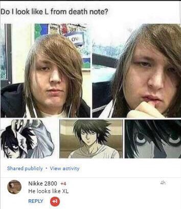 Во look like from death note? a at i ING, Shared publicly activit Nikke 2800 +4 4 He looks like REPLY