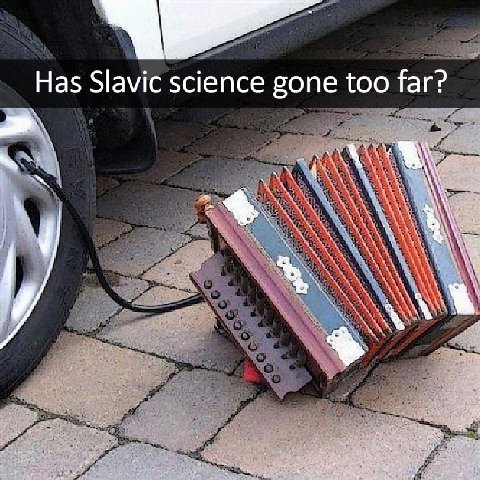 Has Slavic science gone too far?