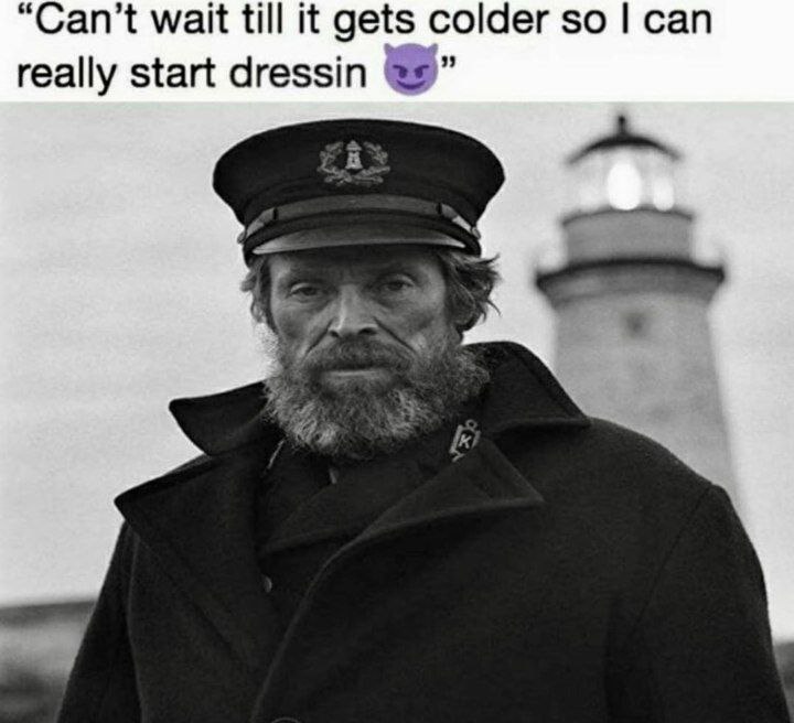 “Can't wait till it gets colder so can really start dressin у 4 [4 к
