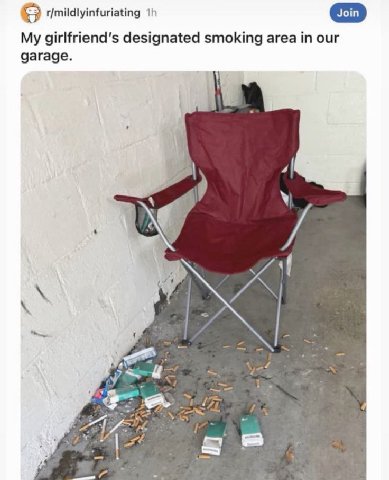 r/mildlyinfuriating My girlfriend's designated smoking area in our garage. <A
