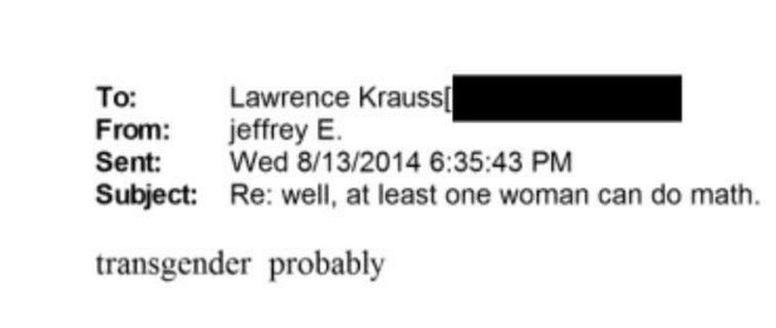 То: Lawrence [И From: jeffrey Sent: Wed 8/13/2014 6:35:43 Subject: well, at least one woman can math. transgender probably
