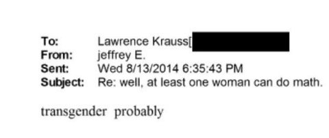 То: Lawrence [И From: jeffrey Sent: Wed 8/13/2014 6:35:43 Subject: well, at least one woman can math. transgender probably
