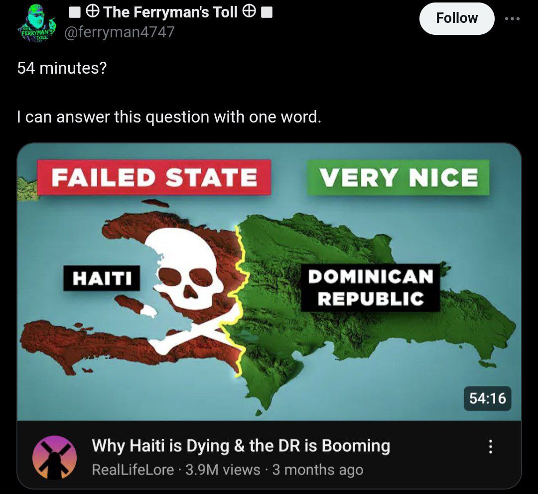 The Ferryman's Toll @ferryman4747 54 minutes? can answer this question with one word. 2 МЕРУВЫС wih 4 Why Haiti is Dying the is Booming RealLifeLore views 3 months ago