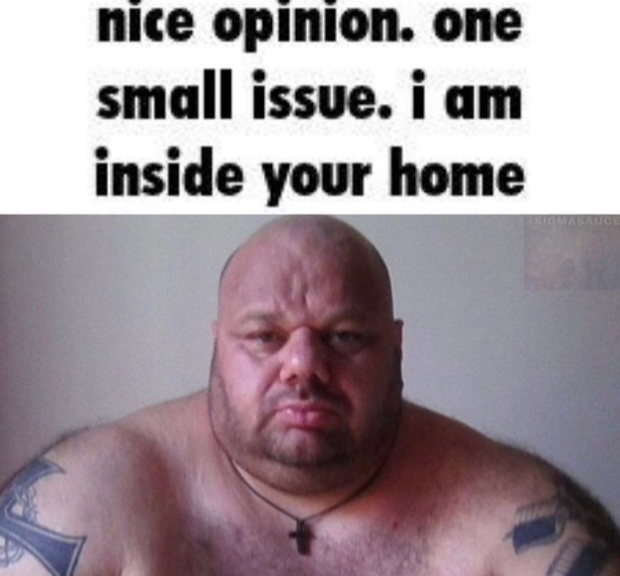 nice opinion. one small issue. i inside your home