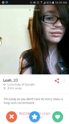 BRO 83% 10:39 у в 8 Leah, 20 University of Guelph dying so you don't have to worry about a long term commitment