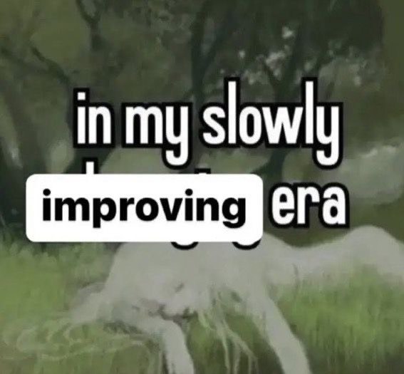 in my slowly