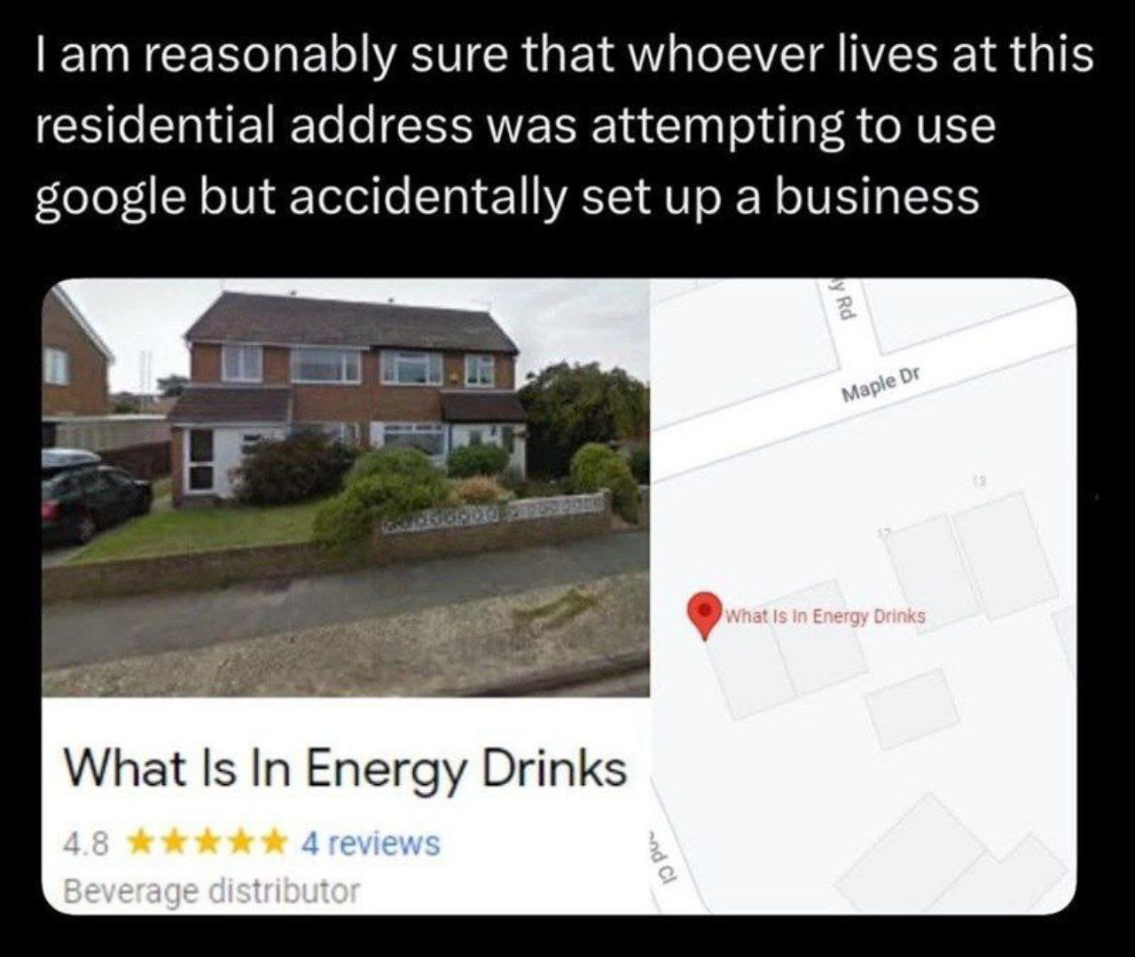 reasonably sure that whoever lives at this residential address was attempting to use google but accidentally set up a business i] What Is In Energy Drinks