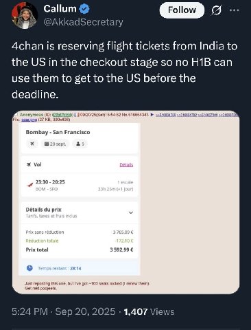 Callum GID @AkkadSecretary Achan is reserving flight tickets from India to the in the checkout stage so no can use them to get to the before the deadline. mous No.516664343 >>516664 16867; File: (27 3