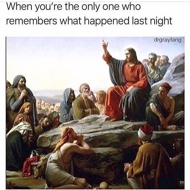 When you're the only one who remembers what happened last night drgrayfang у И he. 7. в