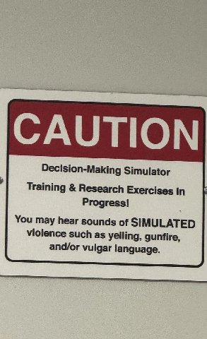 CAUTION Decision-Making Simulator Training Research Exercises In Progress! You may hear sounds of SIMULATED violence such as yelling, gunfire, and/or vulgar language.