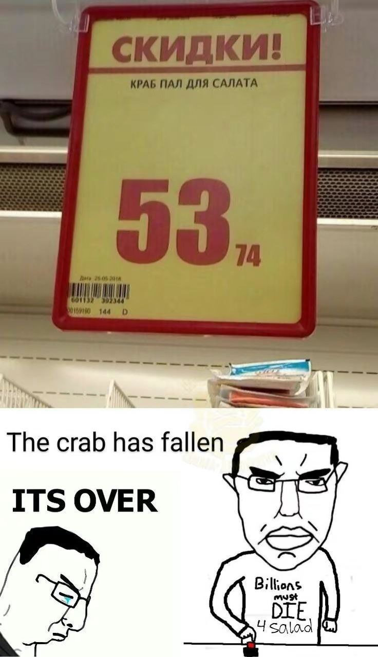 The crab has fallen ITS OVER DLE Salad