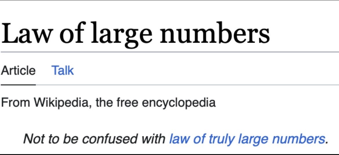 Law of large numbers Article Так From Wikipedia, the free encyclopedia Not to be confused with law of truly large numbers.