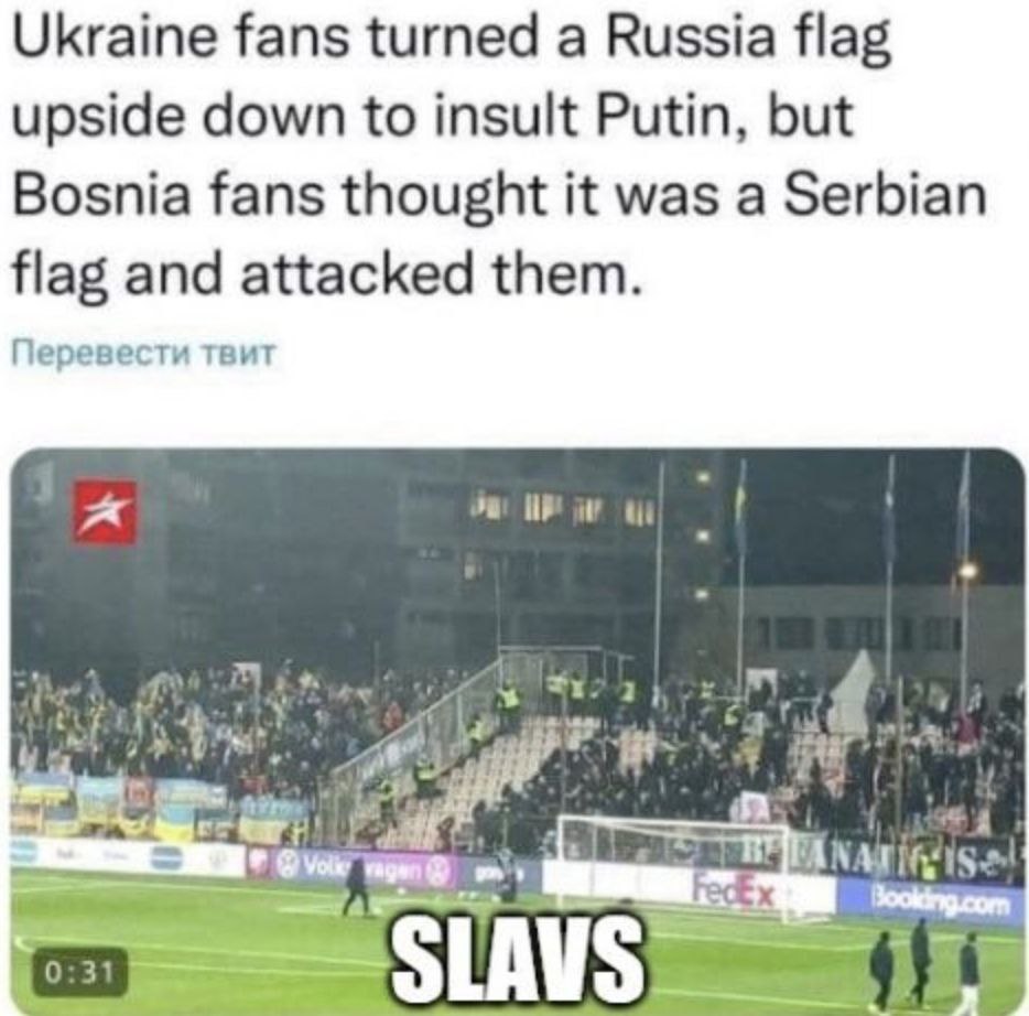 Ukraine fans turned a Russia flag upside down to insult Putin, but Bosnia fans thought it was a Serbian flag and attacked them. Перевести твит к