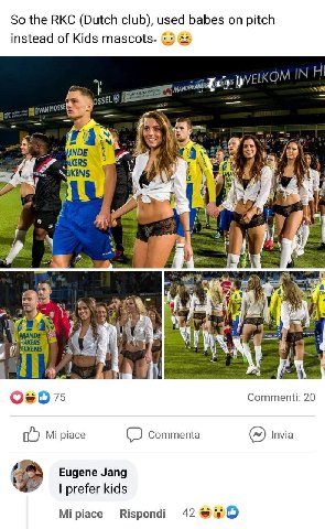 So the RKC (Dutch club), used babes on pitch instead of Kids mascots- IN i, 2% 93 у И i 4 A a 2 Commenti: 20 piace Соттеща Invia Eugene Jang prefer kids Mipiace Rispondi 42