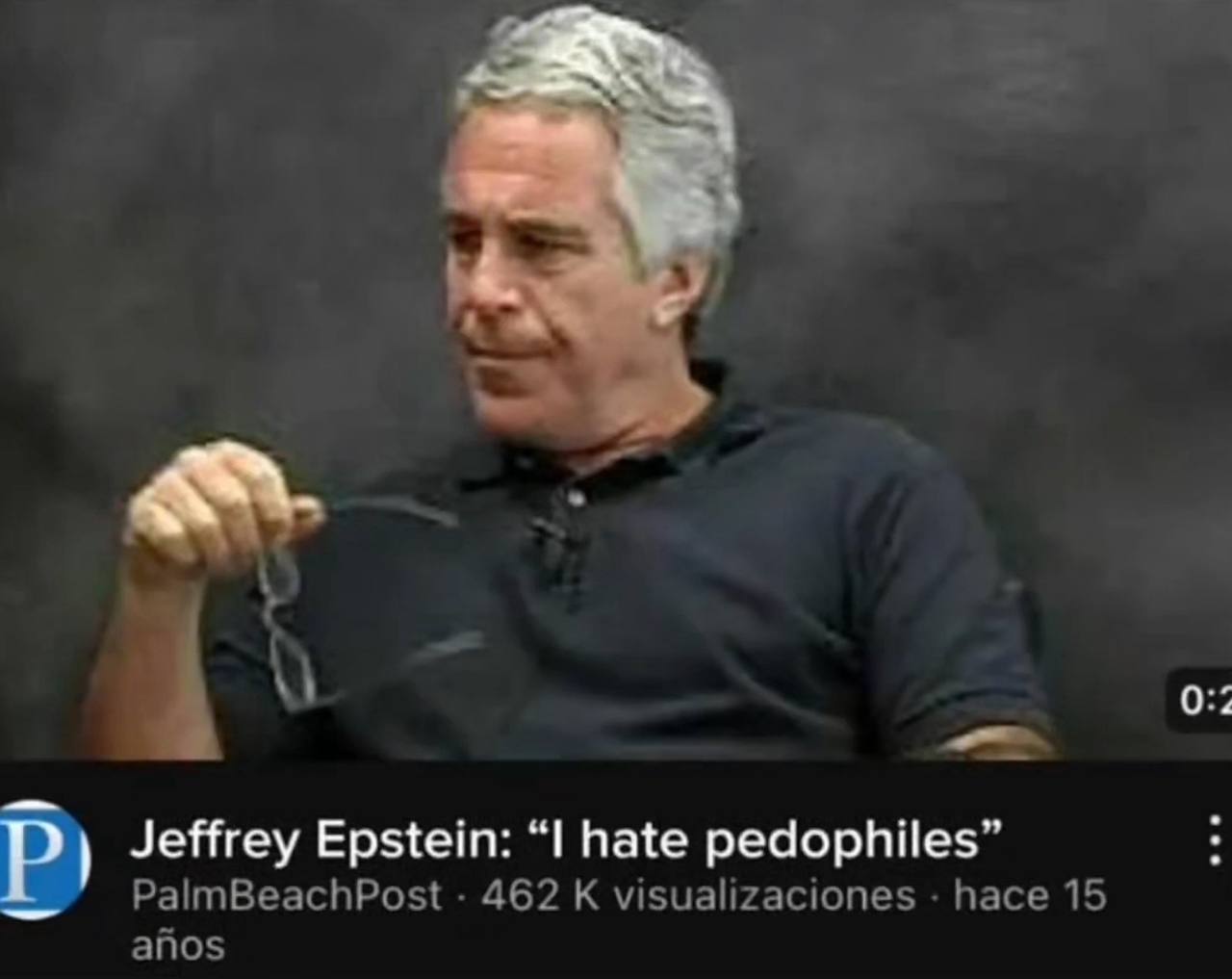 4 0:2 Jeffrey Epstein: hate pedophiles” 462 К visualizaciones hace 15