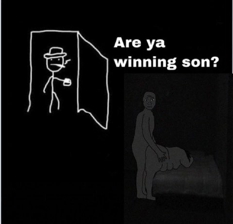 Аге winning son?