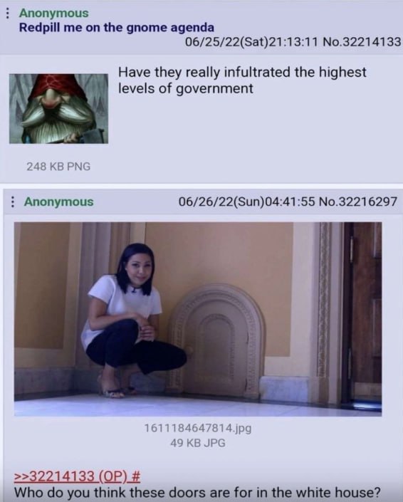 Anonymous Redpill me on the gnome agenda 06/25/22(Sat)21:13:11 No.32214133 Have they really infultrated the highest ire levels of government 248 PNG Anonymous 06/26/22(Sun)04:41:55 No.32216297 1611184